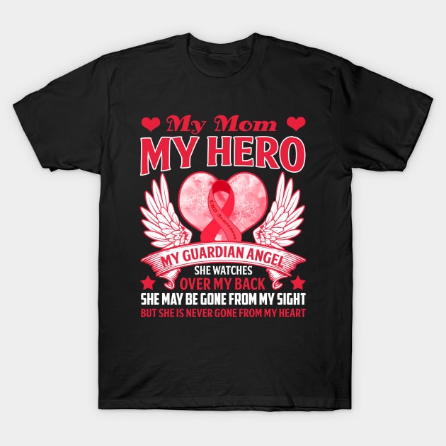 CHD AWARENESS My Guardian Angel My Mom Shirt - Still Watches Over Me Gift T-Shirt by Paula Tomberlin